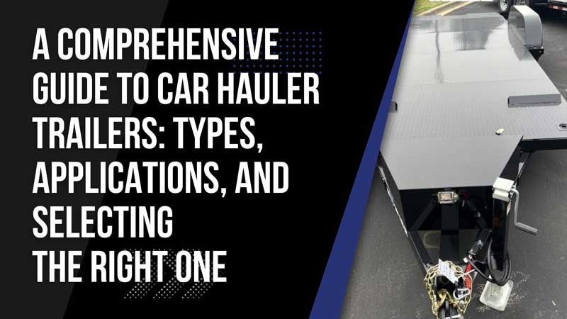 Car Hauler Guide